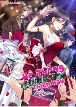Hệ Thống Nghịch Tập Thiên Hậu