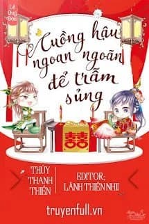 Cuồng Hậu Ngoan Ngoãn Để Trẫm Sủng
