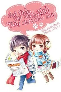 Đại Thần, Em Muốn Sinh &#39Khỉ Con&#39 Cho Anh