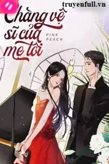 My Mom&#39s Bodyguard - Chàng Vệ Sĩ Của Mẹ Tôi