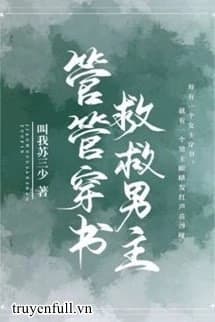 Quản Quản Xuyên Thư, Cứu Cứu Nam Chủ!