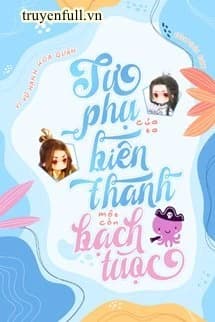 Sư Phụ Của Ta Biến Thành Một Con Bạch Tuộc