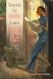 Xuyên về 1980 Làm Học Bá